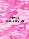 Saving Private Tootsie