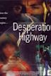 Desperation Highway