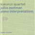 Julius Eastman: Piano Interpretations