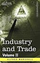 Industry and Trade: Volume II