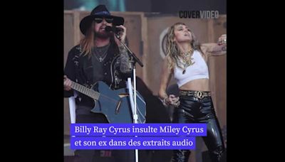 L’ex de Billy Ray Cyrus dévoile des extraits audio où il traite sa fille, Miley Cyrus, de « salope »