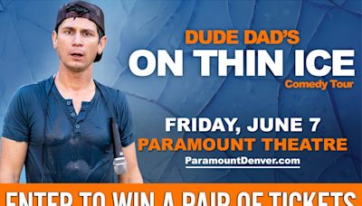 Enter to win a pair of tickets to Dude Dad's "ON THIN ICE" comedy tour on Friday, June 7 at the Paramount Theatre!