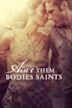 Ain't Them Bodies Saints