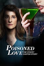 Poisoned Love: The Stacey Castor Story Pictures - Rotten Tomatoes