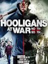 Hooligans at War: North vs. South