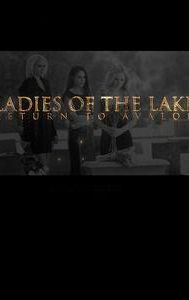 Ladies of the Lake: Return to Avalon