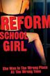 Reform School Girl