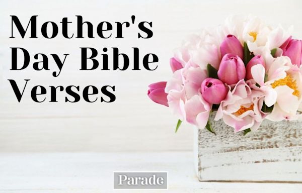 Clothed With Strength and Dignity: Honor Your Mama With 40 Mother's Day Bible Verses