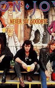 Never Say Goodbye (Bon Jovi song)