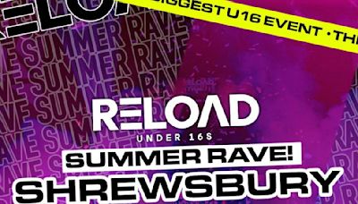 Reload Under 16s Shrewsbury - Summer Rave at The Buttermarket