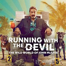 Official Trailer for Netflix's John McAfee Doc 'Running with the Devil ...