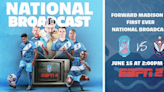Forward Madison FC announces first-ever nationally televised match
