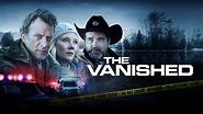 Watch The Vanished (2020) Full Movie Online Free | Stream Free Movies ...