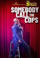 Watch Screw the Rules: Somebody Call the Cops (2020) - Free Movies | Tubi