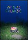 My Dead Friend Zoe