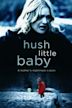 Hush Little Baby - Chi giace nella culla