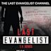 The Last Evangelist