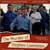 The Murder of Stephen Lawrence