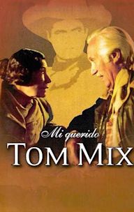 Mi Querido Tom Mix