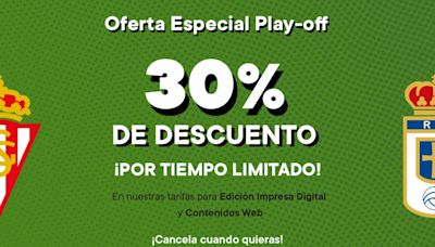 Vive toda la emoción del play-off disfrutando de los contenidos de LA NUEVA ESPAÑA a un 30% de descuento