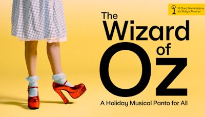 THE WIZARD OF OZ: A HOLIDAY MUSICAL PANTO FOR ALL in Toronto at Canadian Stage Company 2025