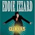 Eddie Izzard: Glorious