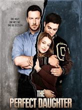 The Perfect Daughter (2016) - Rotten Tomatoes