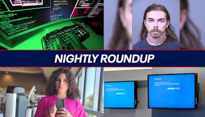 Tech outage felt around the world; sad update in missing woman search | Nightly Roundup
