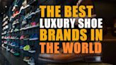 The Best Luxury Shoe Brands in the World: 2022 Review of Top Designer Shoes