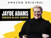 Jayde Adams: Serious Black Jumper