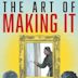 The Art of Making It