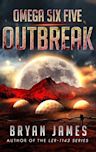 Outbreak (Omega Six Five #2)