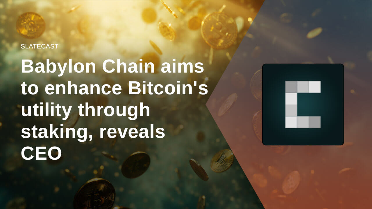 Babylon Chain aims to enhance Bitcoin's utility through staking, reveals CEO