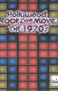 Hollywood Rocks the Movies: The 1970s