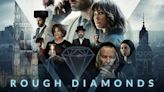 Rough Diamonds Season 1: Where to Watch & Stream Online