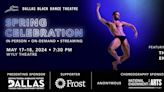 Dallas Black Dance Theatre to Close 47th Season with Spring Celebration