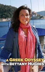 A Greek Odyssey With Bettany Hughes