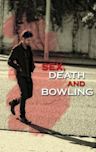 Sex, Death and Bowling