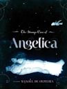 The Strange Case of Angelica