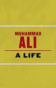 Muhammad Ali: A Life