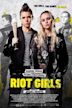 Ragazze ribelli - Riot Girls