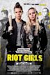 Riot Girls