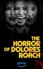 The Horror of Dolores Roach