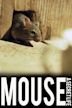 Mouse: A Secret Life