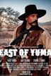 East of Yuma | Action, Drama, Western