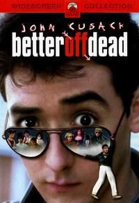 Better Off Dead