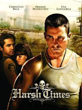 Harsh Times – Leben am Limit