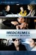 Medcrimes – Nebenwirkung Mord