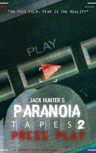 Jack Hunter's Paranoia Tapes 2: Press Play