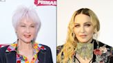 Cyndi Lauper Wishes She and Madonna Were Friends Instead of Pitted Against Each Other in the ’80s